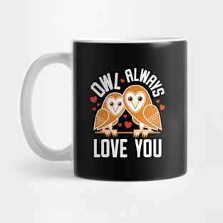 Owl Always Love You Mug